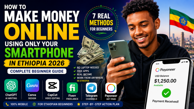 make money online using smartphone in Ethiopia 2026 — beginner guide